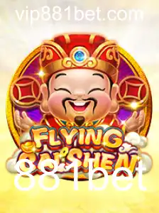 Descubra o Mundo Empolgante de FlyingCaiShen com 881bet