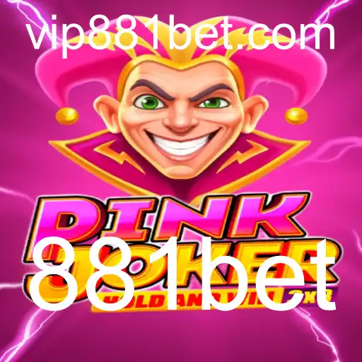 Explorando Pinkjoker: O Jogo Emocionante Relacionado ao 881bet